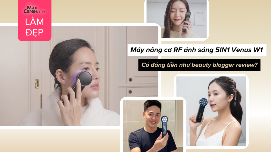 Máy nâng cơ RF ánh sáng 5IN1 Venus W1: Có đáng tiền như Cô Em Trendy và các beauty blogger review?