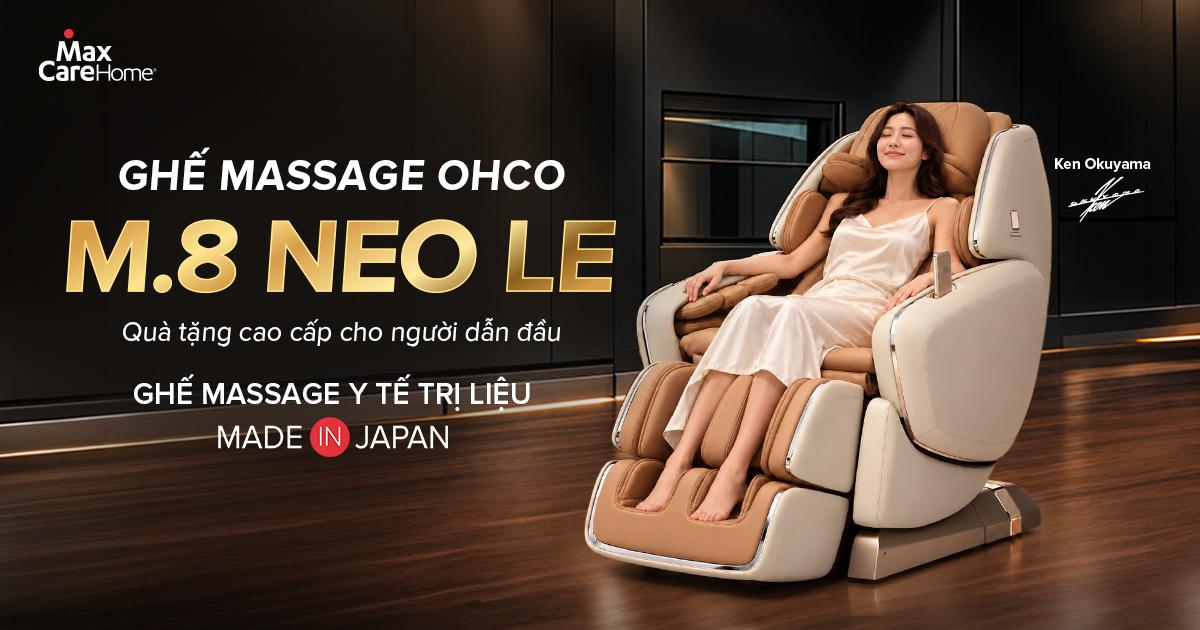 Quà tặng sếp đẳng cấp: Ghế massage cao cấp OHCO M.8 NEO LE, đặc quyền nghỉ ngơi của người dẫn đầu