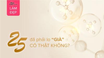 25 tuổi đã phải lo chống lão hóa? Tin được không?