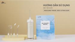 Hướng dẫn sử dụng máy tăm nước Maxcare Travel Size UltraClean