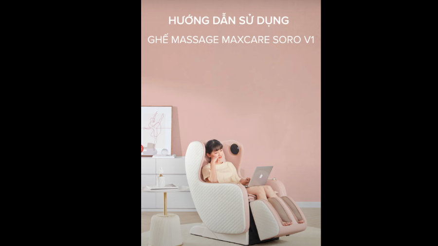 Hướng dẫn sử dụng ghế massage Maxcare Soro V1