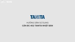 HƯỚNG DẪN SỬ DỤNG CÂN PHÂN TÍCH CƠ THỂ TANITA BC - 402