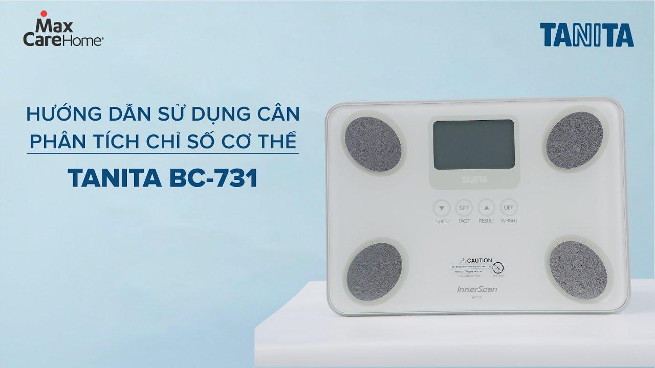 HDSD cân sức khỏe Tanita BC-731 phân tích lượng, mỡ cơ chính xác