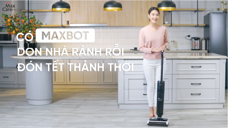 Dọn Nhà Rảnh Rỗi Đón Tết Thảnh Thơi Với Máy Hút Bụi Lau Nhà Maxcare Maxbot V5
